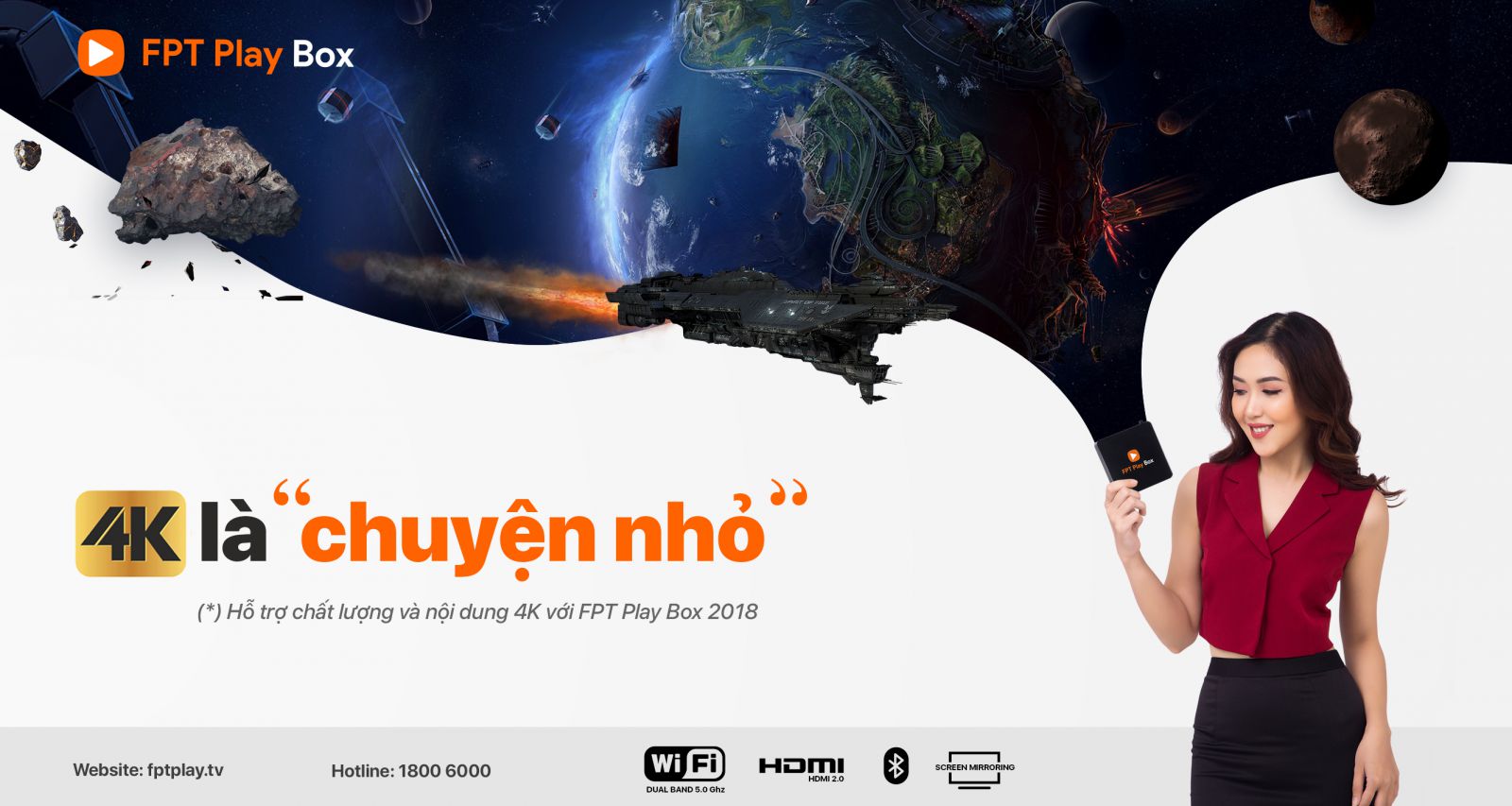 Sản phẩm FPT Play Box 2018 là TVBox chính hãng đầu tiên tại Việt Nam hỗ trợ hiển thị UltraHD chất lượng cao 4K 60fps.